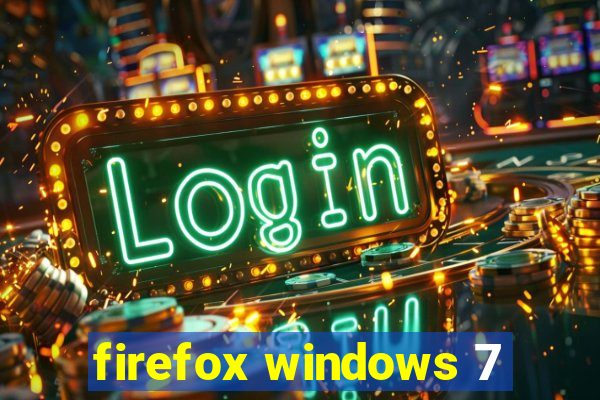 firefox windows 7